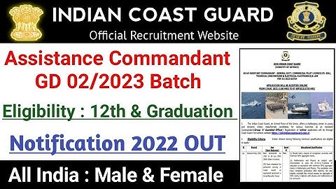 Coast Guard Assistance Commandant GD/AC 02/2023 Recruitment || #coastguard  #defencejobs2022 #status