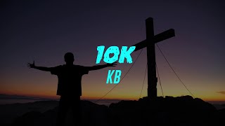 10K (Lyrics) KB