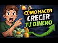 💰 Cómo Hacer Crecer Tu Dinero Aunque Ganes Poco