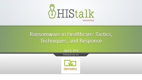 Ransomware in Healthcare: Tactics, Techniques, and Response