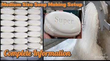 Medium Size Soap Making Setup Complete Information About Soap Packing Mixer Ploder Cutter Stamping