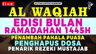 DZIKIR MERDU AL WAQIAH PENENANG HATI, PENAMBAH PAHALA, PEMBUKA REZEKI AMPUH, Spesial Ramadhan 1445H