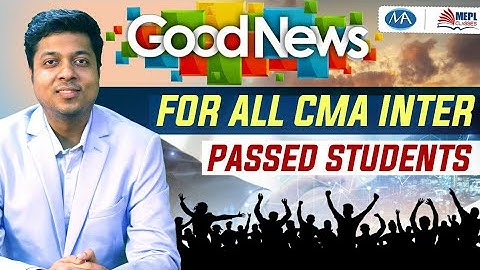 Good news for all CMA final students | watch full video till last | all about cma final