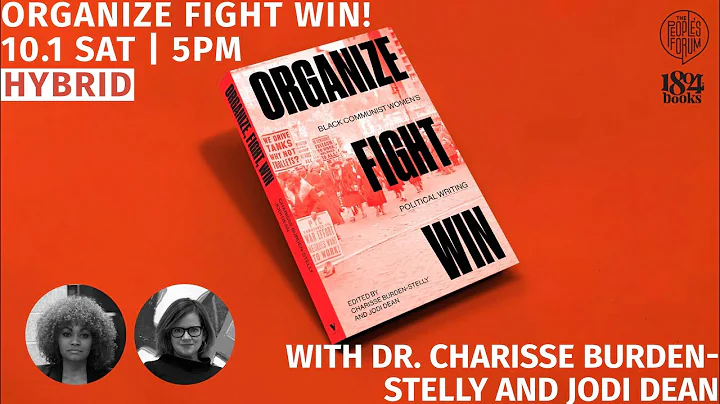 BOOK TALK: Organize, Fight, Win with Dr. CBS, Jodi Dean, & Claudia De La Cruz