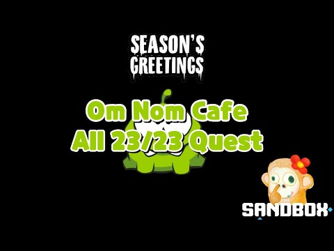 [The Sandbox] OM NOM Cafe ∥ 23/23 All Quest 🏆