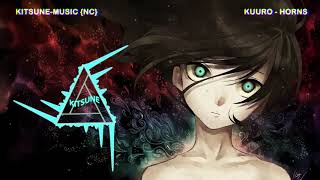 KUURO - Horns (feat. Tylor Maurer)(Monstercat release)  | K-M {NC}