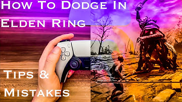 How To Dodge-Roll - In-Depth Beginner Guide - Elden Ring