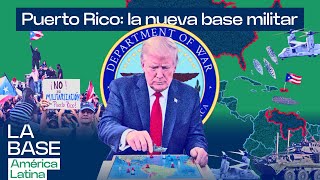 Colonia al servicio del Pentágono: ¿cómo vive Puerto Rico su militarización? | La BaseLatam 1x98