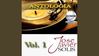 Video thumbnail of "José Javier Solís - Fue Su Vos"