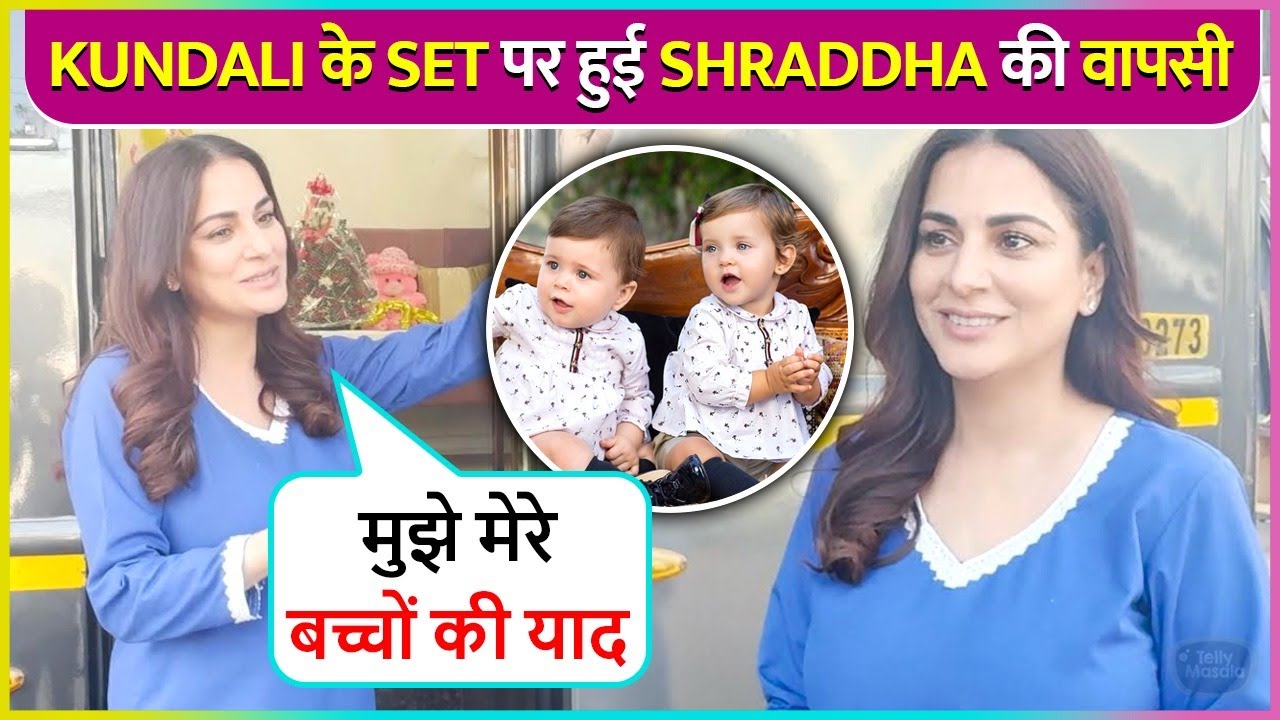 Shraddha Arya Begins Shoot For Kundali Bhagya After Her Maternity Leave Says Mere Baccho Ki Yaad