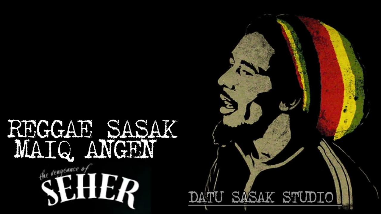 REGGAE SASAK VIRAL MAIQ ANGEN (seher) - DS STUDIO REGGAE SASAK VIRAL MAIQ ANGEN (seher) - DS STUDIO