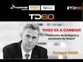 TechDay60 - Todo va a cambiar: Panorama tecnológico y escenarios de futuro