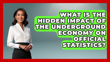 What Is The Hidden Impact Of The Underground Economy On Official Statistics? - Macroecon Experts