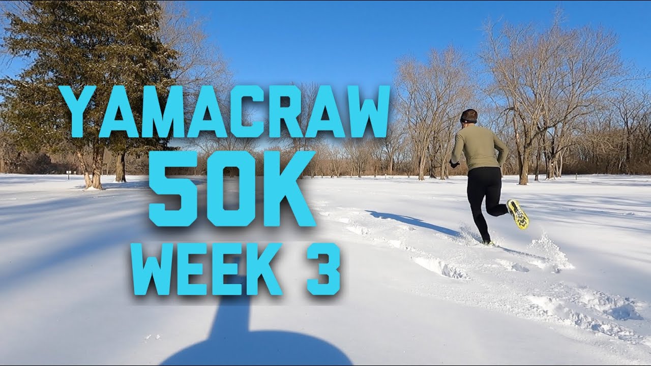 Yamacraw 50K Training Week 3