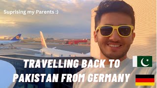 Traveling back to Pakistan | SURPRISING my PARENTS from Germany after almost half a year | 2022