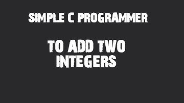 C PROGRAM to add two integers