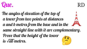 The angles of elevation of the top of a tower from two points at distances a and b metres from the