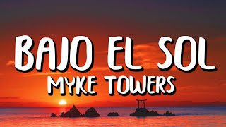Myke Towers - Bajo El Sol (Letra/Lyrics)