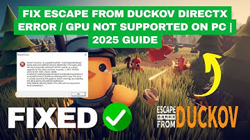 Fix Escape From Duckov DirectX Error / GPU Not Supported on PC | 2025 Guide