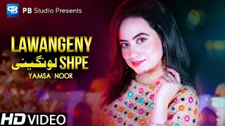 Pashto New Song 2022 | Lawangeny Shpe Mashup | Yamsa Noor New Song | Official Video Song 2022