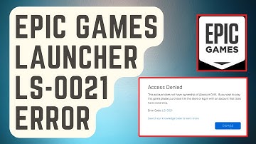 FIXED: Epic Games Launcher LS-0021 Error [Easy Solutions]