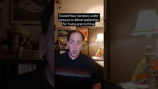 Ousted Navy Secretary under pressure to deliver battleships for Trump prior to firing