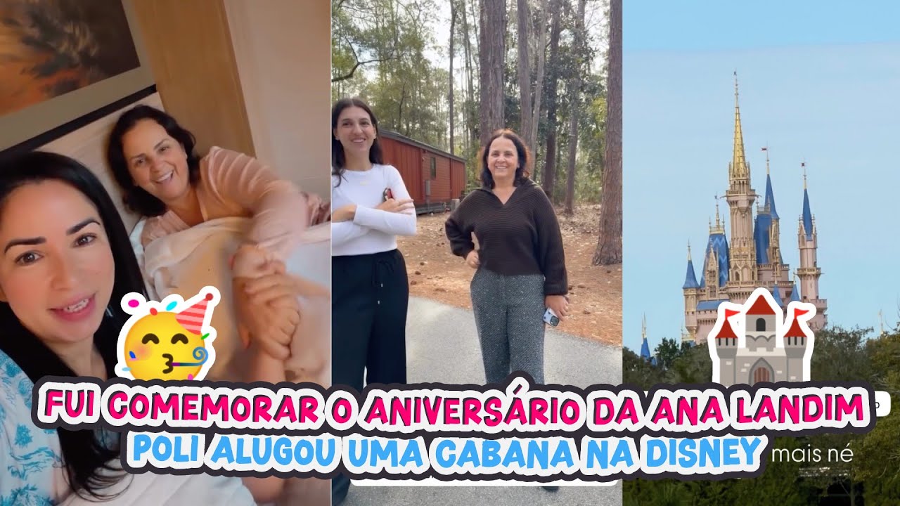 FUI COMEMORAR O ANIVERÁRIO DA ANA LADIM+POLI ALUGOU UMA CABANA NA DISNEY!
