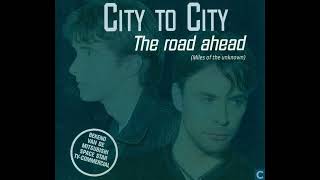 CITY TO CITY -  THE ROAD AHEAD HQ