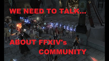 We Need to Talk About the FFXIV Community