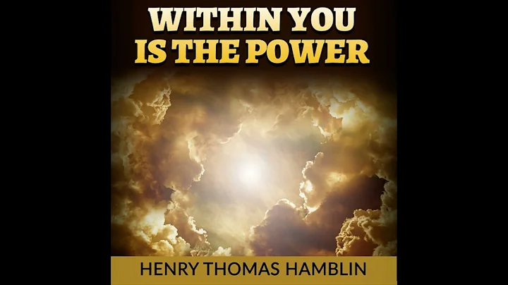 Within YOU is the POWER - FULL Audiobook by Henry Thomas Hamblin - DayDayNews