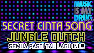 DJ SECRET LOVE SONG JUNGLE DUTCH BASS BETON 2021 || CINTA ||