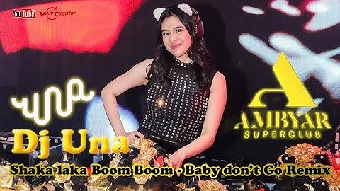 Dj Una Ambyar Super club - Shaka laka Boom Boom
