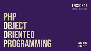  OOP | What is __construct method in PHP Object Oriented Programming | Episode - 11