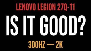 Lenovo Legion 27Q-11: I Bought The Cheapest 300Hz Monitor. Here's The Truth.