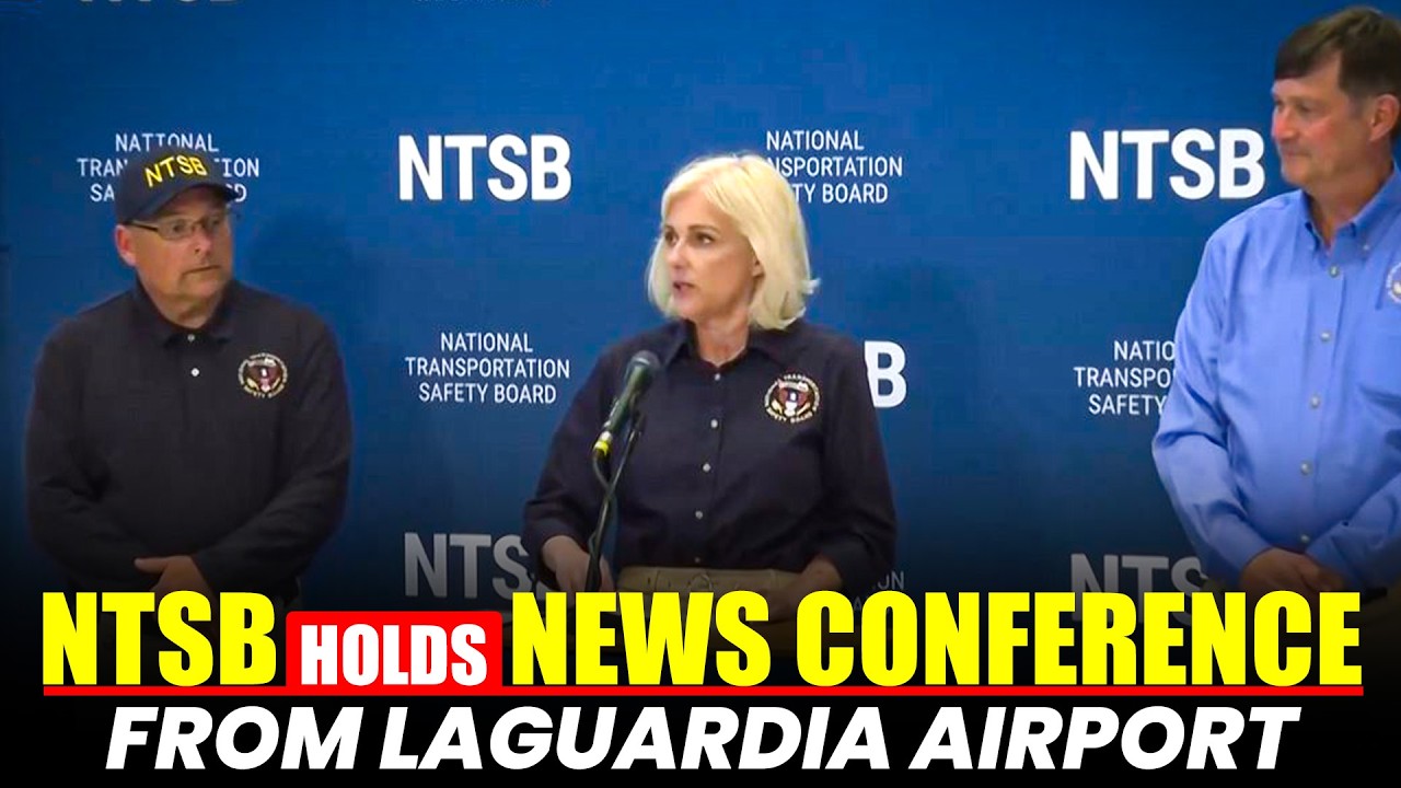 NTSB holds news conference from LaGuardia Airport after fatal collision ...