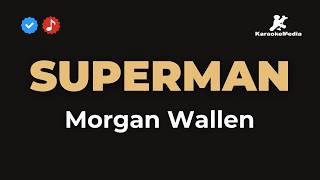 Morgan Wallen - Superman (Karaoke)