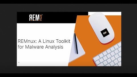REMnux v7: Installation for Malware Analysis