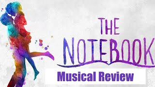 The Notebook Musical Review