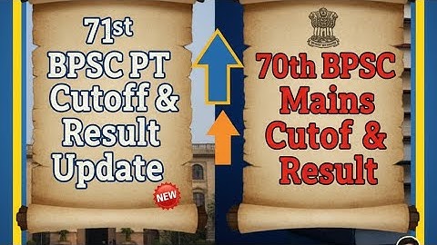 71st BPSC Cutoff 2025 -Result | 70th BPSC Mains Result/Cutoff | BPSC Latest Result Out