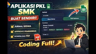 Download Lagu Aplikasi PKL SMK Lengkap | Jurnal Siswa, Approval Pembimbing \u0026 Admin (Google Apps Script) MP3