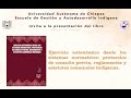 Presentación del Libro "Ejercicio autonómico desde los sistemas normativos... "