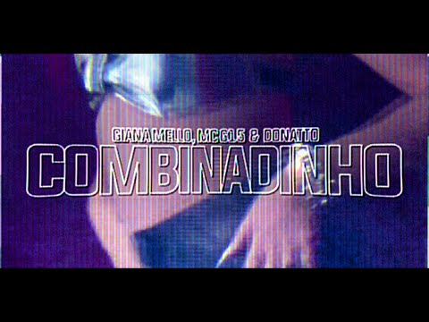 Combinadinho - Giana Mello, MC G15 e DONATTO (Clipe Oficial)