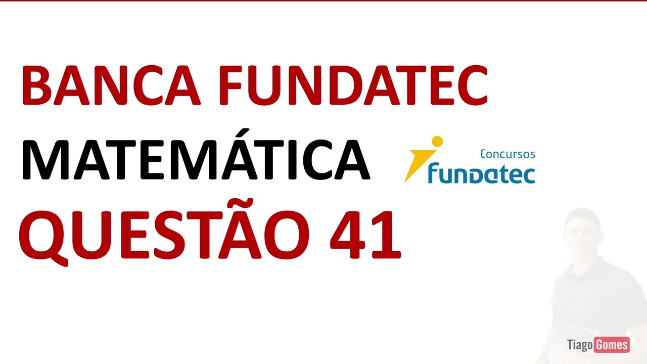 Banca Fundatec 👉 Questão 41 Matemática Nível Médio #matemática Novo Ebook