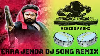 Erra jenda erra jenda dj song remix | mixes by abhi | full bass | allam veeranna | cheemala dhandu |