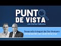 Punto de Vista | Desarrollo Integral del Ser Humano