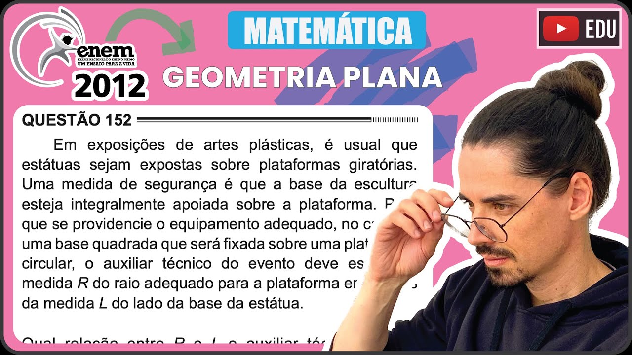 [ENEM 2012] 152 📘 GEOMETRIA PLANA Em exposições de artes plásticas, é usual que estátuas sejam