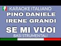 PINO DANIELE E IRENE GRANDI SE MI VUOI KARAOKE STRUMENTALE Base Karaoke Italiano рџЋ PINO DANIELE E IRENE GRANDI SE MI VUOI KARAOKE STRUMENTALE Base Karaoke Italiano рџЋ