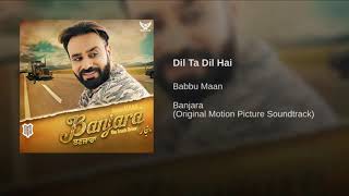 Dil Ta Di lHai Babbu Maan ne song 2018