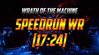 WRATH OF THE MACHINE SPEEDRUN WORLD RECORD [17:24]