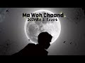 Ma woh chaand - song | Slowed and Reverb | Remix Soul